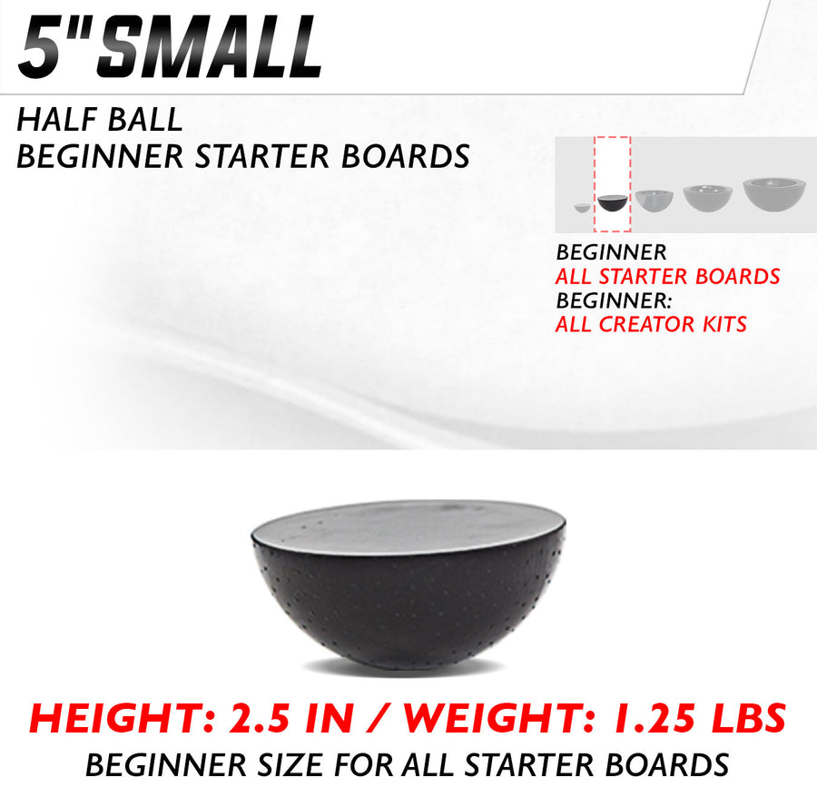 5" INCH HALF BALL | Small | Beginner Starter Boards